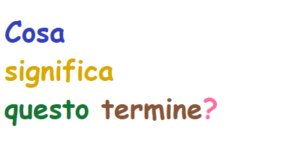 Cosa significa?